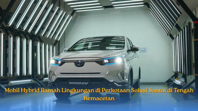 Mobil Hybrid Ramah lingkungan